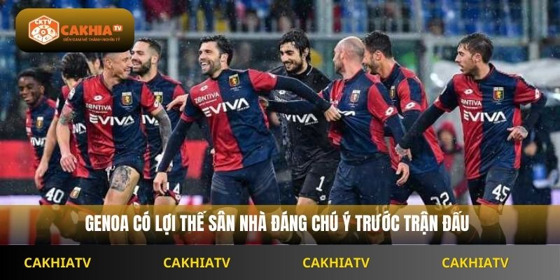 Genoa có lợi thế sân nhà đáng chú ý trước trận đấu