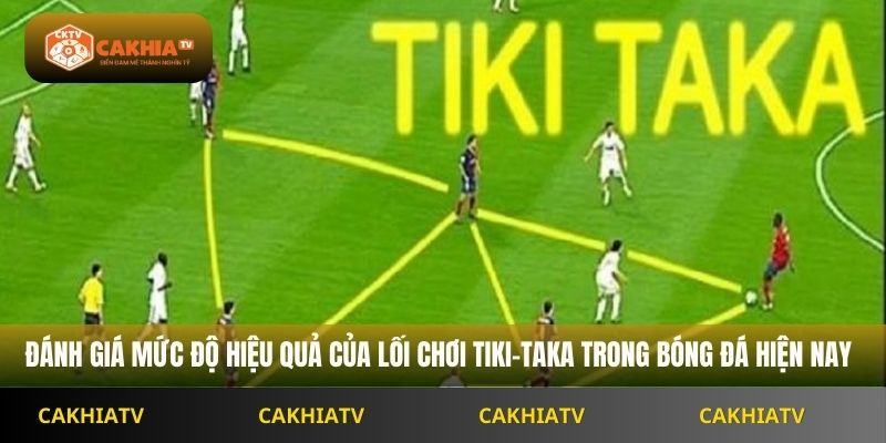 Tiki-Taka Có Còn Hiệu Quả Không Trong Bóng Đá Cakhiatv